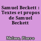 Samuel Beckett : Textes et propos de Samuel Beckett