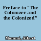Preface to "The Colonizer and the Colonized"