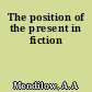 The position of the present in fiction