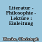 Literatur - Philosophie - Lektüre : Einleitung