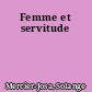 Femme et servitude