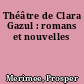 Théâtre de Clara Gazul : romans et nouvelles