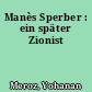 Manès Sperber : ein später Zionist