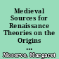 Medieval Sources for Renaissance Theories on the Origins of the Ottoman Turks