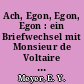 Ach, Egon, Egon, Egon : ein Briefwechsel mit Monsieur de Voltaire anläßlich seines 'Candide'