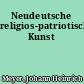 Neudeutsche religios-patriotische Kunst