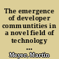 The emergence of developer communtities in a novel field of technology : A case of Mode 2 knowledge production?