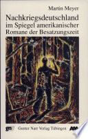 Nachkriegsdeutschland im Spiegel amerikanischer Romane der Besatzungszeit : (1945-1955)