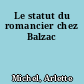Le statut du romancier chez Balzac
