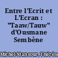 Entre l'Ecrit et L'Ecran : "Taaw/Tauw" d'Ousmane Sembène