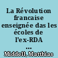 La Révolution francaise enseignée das les écoles de l'ex-RDA et les chagements d'hier à aujourd'hui