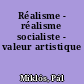 Réalisme - réalisme socialiste - valeur artistique
