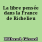 La libre pensée dans la France de Richelieu