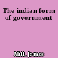 The indian form of government