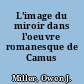 L'image du miroir dans l'oeuvre romanesque de Camus