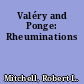 Valéry and Ponge: Rheuminations