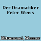 Der Dramatiker Peter Weiss