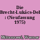 Die Brecht-Lukács-Debatte : (Neufassung 1975)