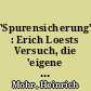 'Spurensicherung' : Erich Loests Versuch, die 'eigene Wahrheit' zu schreiben