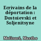 Ecrivains de la déportation : Dostoievski et Soljenitsyne