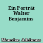 Ein Porträt Walter Benjamins