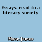 Essays, read to a literary society