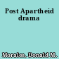 Post Apartheid drama