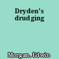 Dryden's drudging