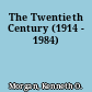 The Twentieth Century (1914 - 1984)