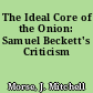 The Ideal Core of the Onion: Samuel Beckett's Criticism