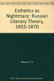 Esthetics as nightmare : russian literary theory, 1855 - 1870