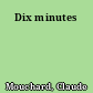 Dix minutes
