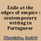Exile at the edges of empire : contemporary writing in Portuguese