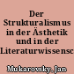 Der Strukturalismus in der Ästhetik und in der Literaturwissenschaft
