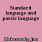 Standard language and poetic language
