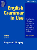 English grammar in use : a self-study reference and practice book for intermediate students of English ; with answers