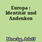 Europa : Identität und Andenken