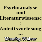 Psychoanalyse und Literaturwissenschaft : Antrittsvorlesung gehalten an der Universität Zürich