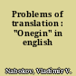 Problems of translation : "Onegin" in english