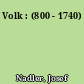 Volk : (800 - 1740)