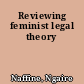 Reviewing feminist legal theory