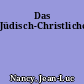 Das Jüdisch-Christliche