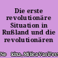 Die erste revolutionäre Situation in Rußland und die revolutionären Demokraten