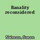 Banality reconsidered