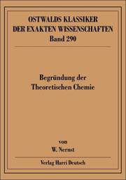 Begründung der theoretischen Chemie : neun Abhandlungen 1889 - 1921