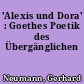 'Alexis und Dora' : Goethes Poetik des Übergänglichen