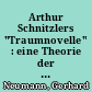 Arthur Schnitzlers "Traumnovelle" : eine Theorie der Liebe am Beginn des 20. Jahrhunderts