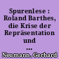 Spurenlese : Roland Barthes, die Krise der Repräsentation und das Theater der Zeichen