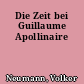 Die Zeit bei Guillaume Apollinaire