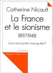 La France et le sionisme : 1897 - 1948. une rencontre manquée?